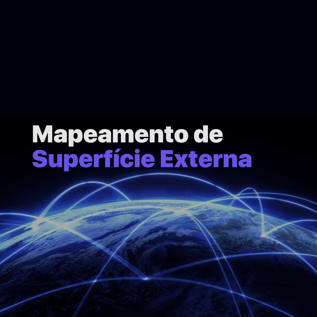 EASM: por que sua superfície de ataque é maior do que você pensa